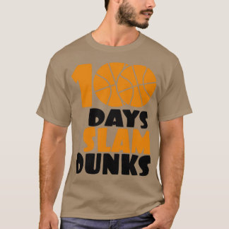 100 DAYS OF SLAM DUNKS T-Shirt