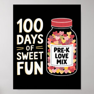 100 Days Of Sweet Fun Cute Pre-k Girl Teacher Love Poster