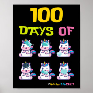 100 Days of teacherlife2021 School Teacher Unicorn Poster