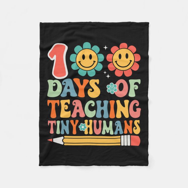 100 Days Of Teaching Tiny Humans Teacher Student  Fleece Blanket (Front)