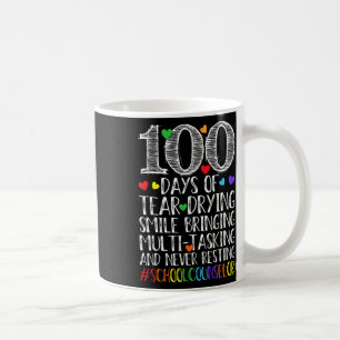 100 Days Of Tear Daying Smile - School Counselor T Coffee Mug