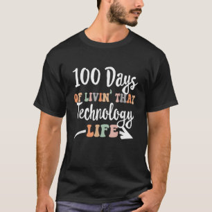 100 Days Of Technology 100th day of school for Tec T-Shirt