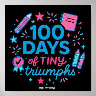100 Days of Tiny Triumphs Cute School Celebration  Poster