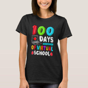 100 Days Of Virtual School Funny 100th Day Of Scho T-Shirt