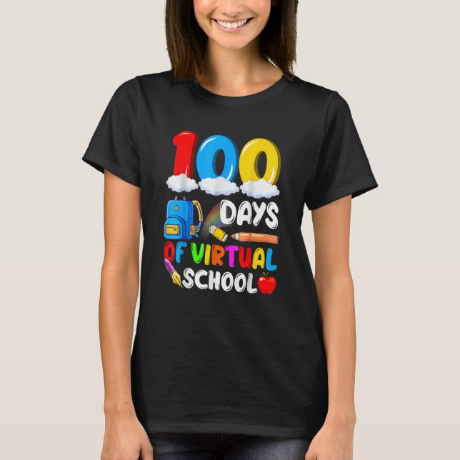 100 Days Of Virtual School Funny 100th Day Of Scho T-Shirt (Front)