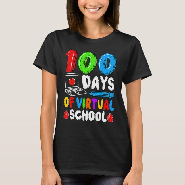 100 Days Of Virtual School Funny 100th Day Of Scho T-Shirt (Front)