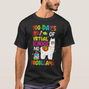 100 Days Of Virtual School No Prob Llama Teachers T-Shirt