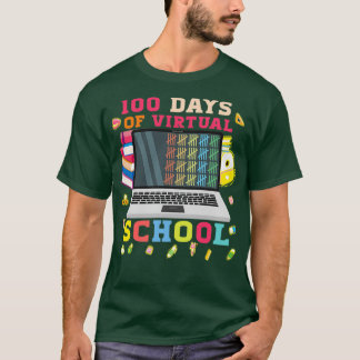 100 Days Of Virtual School Teacher Or Student Gift T-Shirt