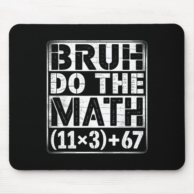 100 Days School Math Equation Bruh Do The Math 100 Mouse Pad (Front)