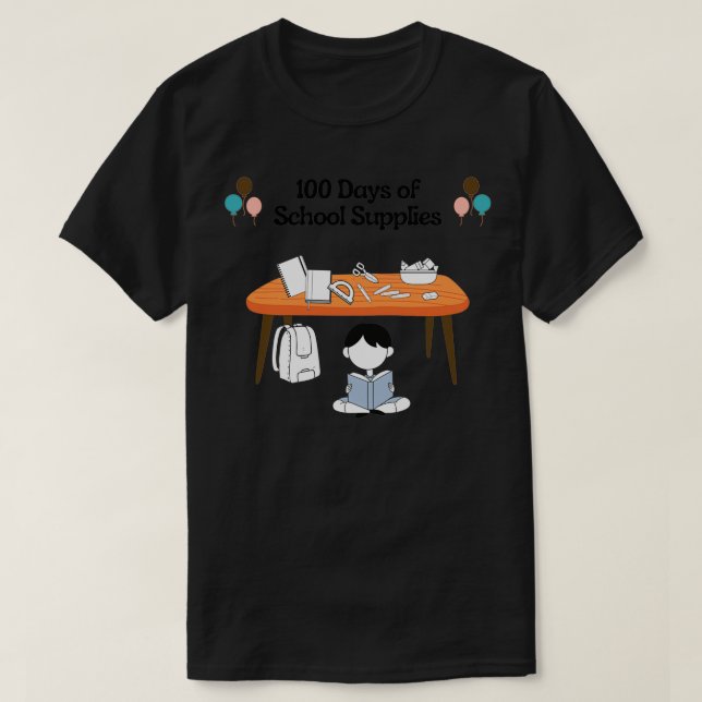 100 Days School Supplies T-Shirt (Design Front)