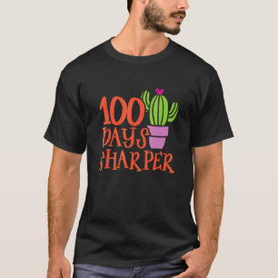 100 Days Sharper Cactus 100th Day of School Cute T T-Shirt