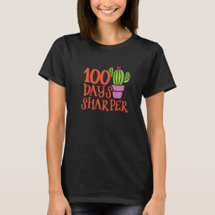 100 Days Sharper Cactus 100th Day of School Cute T T-Shirt