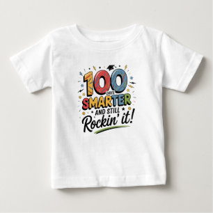 100 Days Smarter and Still Rockin’ It Baby T-Shirt