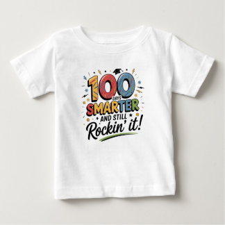 100 Days Smarter and Still Rockin’ It Baby T-Shirt