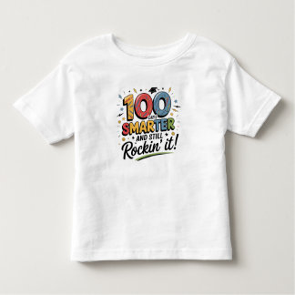 100 Days Smarter and Still Rockin’ It Toddler T-Shirt