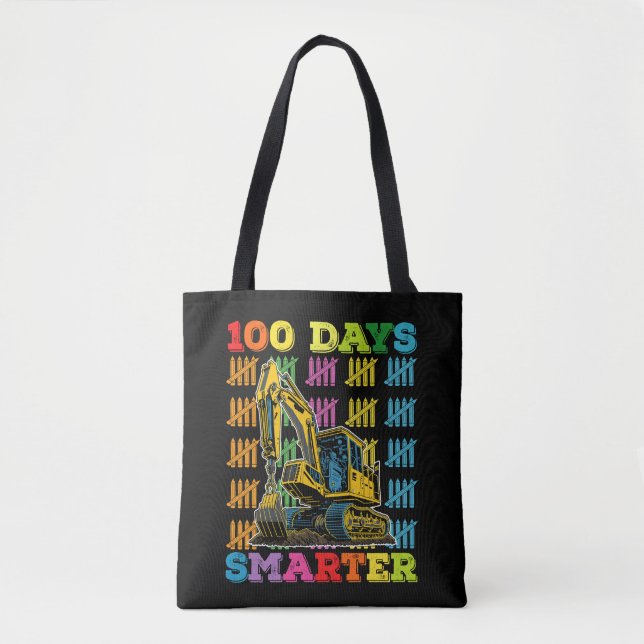 100 Days Smarter Excavator 100th Day Of School Tote Bag (Front)