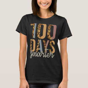 100 Days Smarter Happy 100th Day Of School Leopard T-Shirt