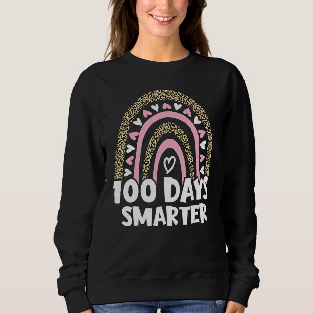 100 Days Smarter Happy 100th Day Of School Rainbow Sweatshirt (Front)