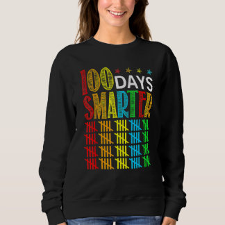 100 Days Smarter Happy 100th Day Of School Student Sweatshirt