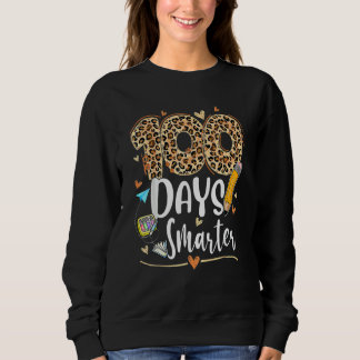 100 Days Smarter Leopard Happy 100th Day Of School Sweatshirt