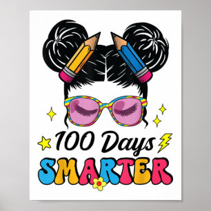 100 Days Smarter Messy Bun Girl 100th Day Of Poster