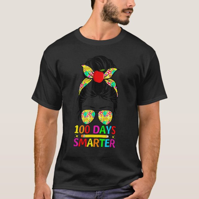 100 Days Smarter Messy Bun Teacher Happy 100th Day T-Shirt (Front)