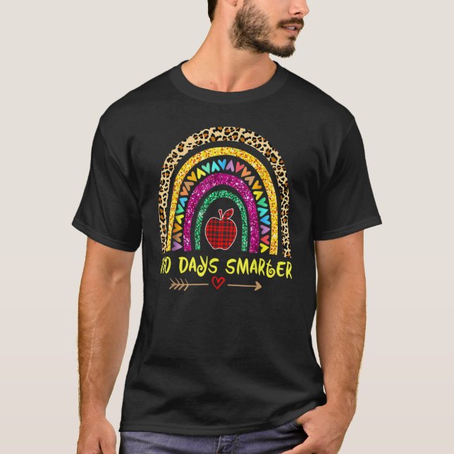 100 Days Smarter Rainbow  100th Day Of School Teac T-Shirt (Front)