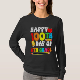 100 Days Smarter Sixth Grade 100th Day Of School 6 T-Shirt