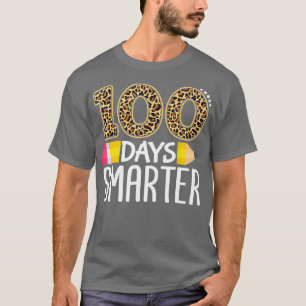 100 Days Smarter Teacher or Student 100th Day of s T-Shirt