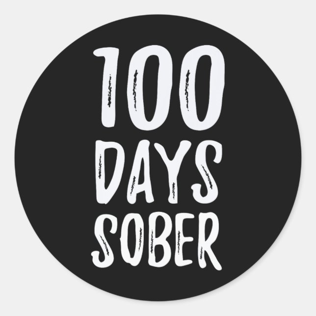 100 Days Sober Congratulations Sobriety  Classic Round Sticker (Front)