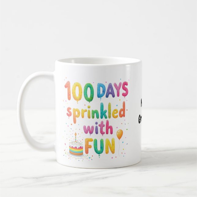100 Days Sprinkled with Fun Celebrate School Joy Coffee Mug (Left)