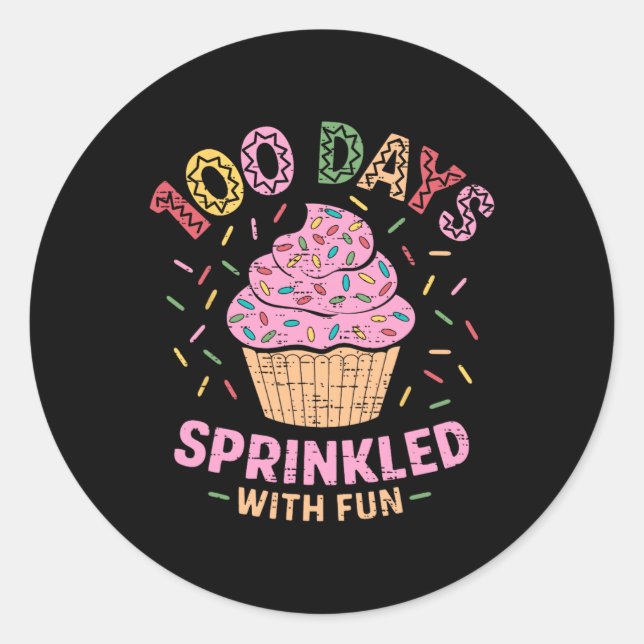 100 Days Sprinkled With Fun Cupcake 100th Day Of S Classic Round Sticker (Front)