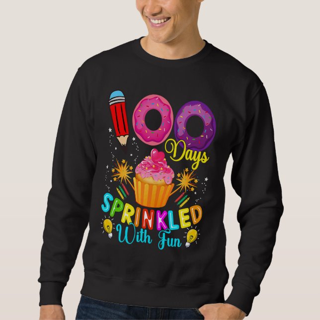 100 Days Sprinkled With Fun Cupcake 100th Day Of S Sweatshirt (Front)