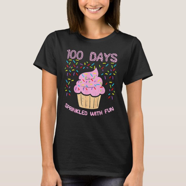 100 Days Sprinkled With Fun Cupcake 100th Day Of S T-Shirt (Front)