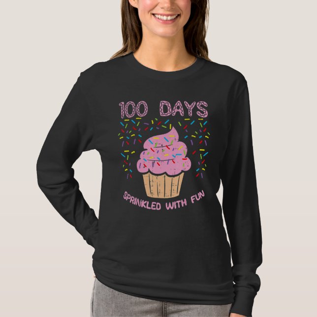 100 Days Sprinkled With Fun Cupcake 100th Day Of S T-Shirt (Front)