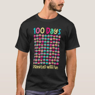 100 Days Sprinkled With Fun Cupcake Happy 100th Da T-Shirt