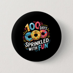 100 Days Sprinkled With Fun Doughnuts Happy 100th  6 Cm Round Badge