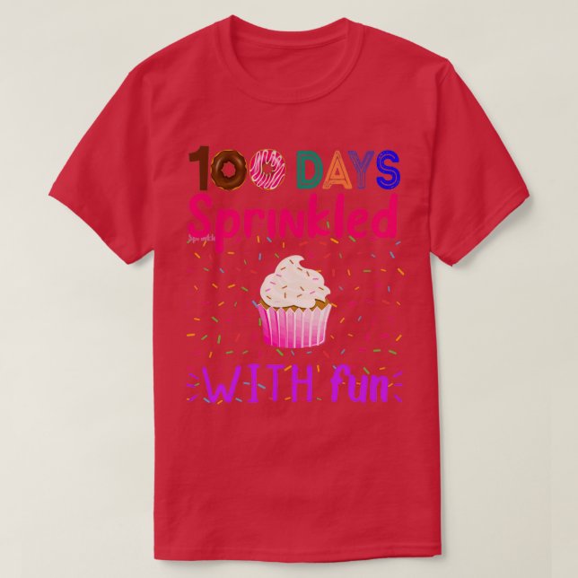100 days sprinkled with fun funny 100 days of scho T-Shirt (Design Front)