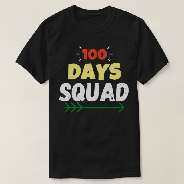 100 Days Squad Funny 100th Day Of School Gift T-Shirt (Design Front)