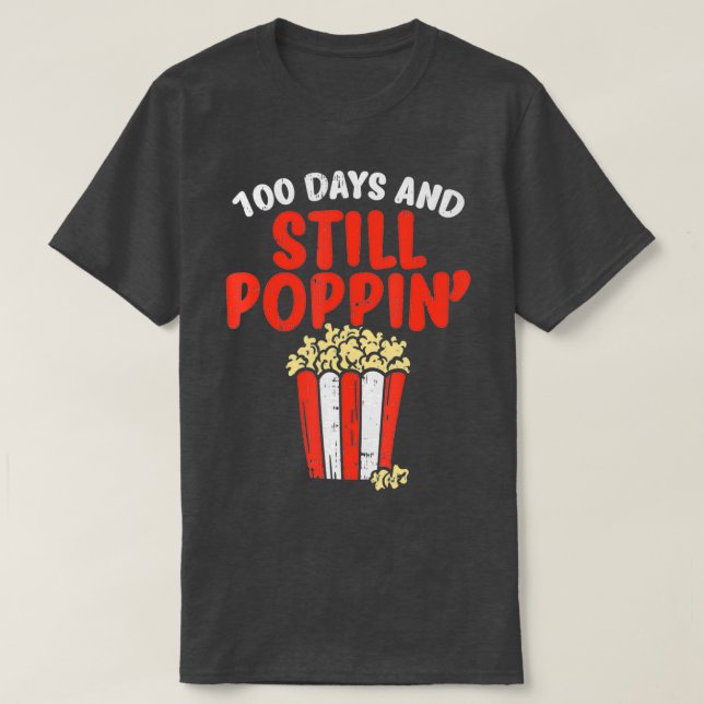 100 Days Still Poppin Popcorn 100Th Day School T-Shirt (Design Front)
