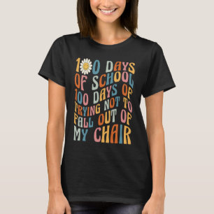 100 days trying not to fall out of my chair T-Shirt