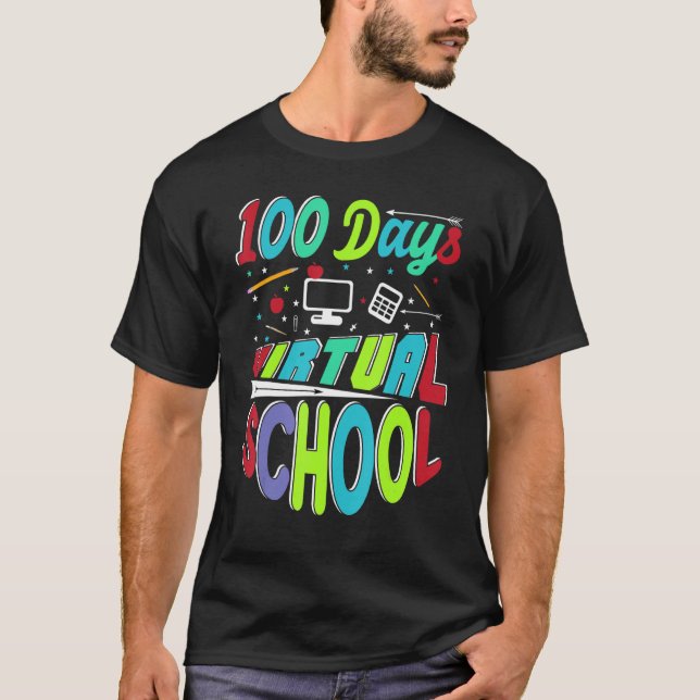 100 Days Virtual School Happy 100th Day Of School T-Shirt (Front)
