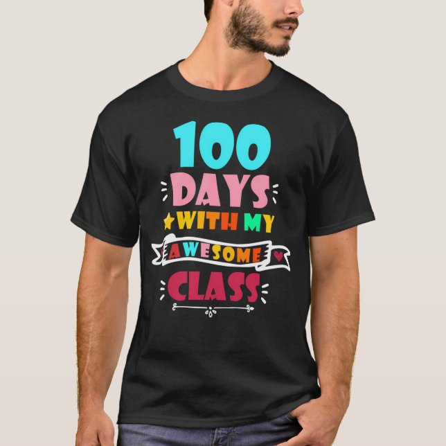 100 Days With My Awesome Class Shirt Teacher 100Th (Front)
