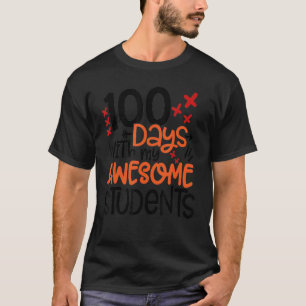 100 Days With My Awesome Students 100th Day Of Sch T-Shirt
