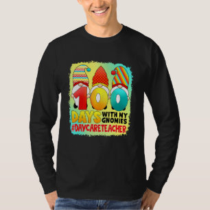100 Days With My Gnomies Daycare Teacher -Teacher T-Shirt