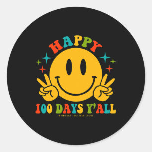 100 Days Y’all Teachers Students 100th Day Of Scho Classic Round Sticker