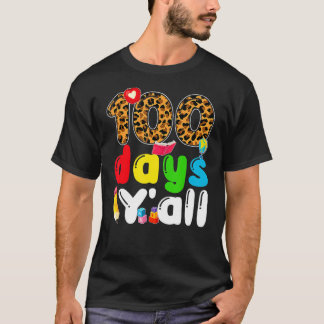 100 Days Y'all Happy 100th Day Of School Teachers  T-Shirt