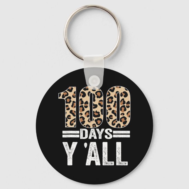 100 Days Y'ALL Leopard Teacher Student 100th Day o Key Ring (Front)