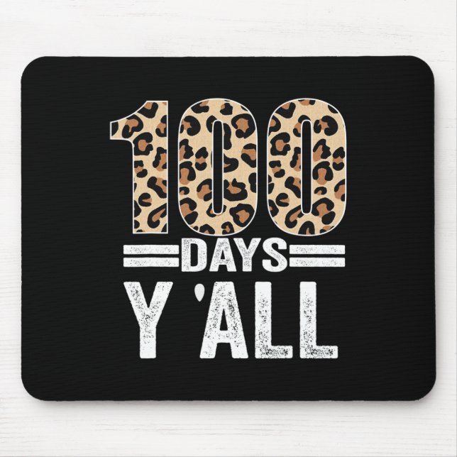 100 Days Y'ALL Leopard Teacher Student 100th Day o Mouse Pad (Front)