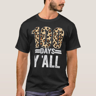 100 Days Y'ALL Leopard Teacher Student 100th Day o T-Shirt